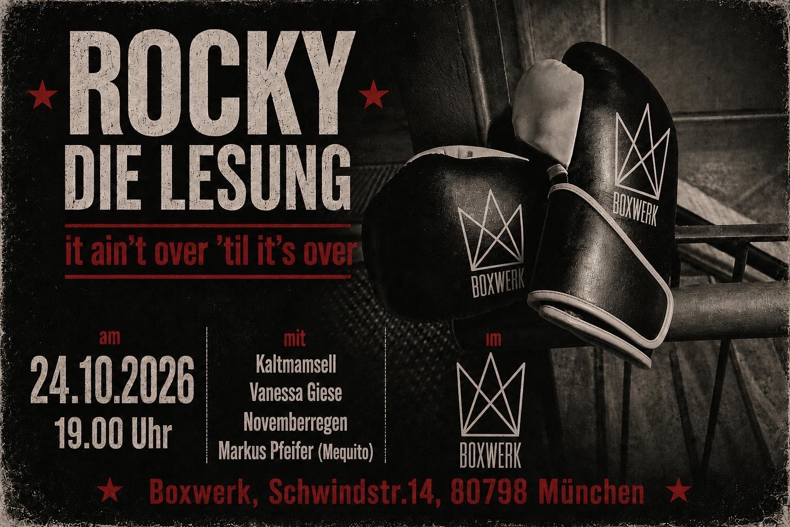 Werbung für "Rocky - Die Lesung" am 24. Oktober, 19 Uhr. "It ain't over 'til it's over", BOxwerk, Schwindstr. 14, München